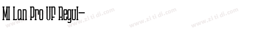 MI Lan Pro VF Regul字体转换 MI Lan Pro VF Regul字体转换